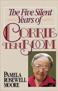 the five silent years of corrie ten boom book cover image