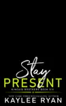 Stay Present synopsis, comments