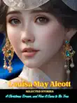 Louisa May Alcott - Selected Stories sinopsis y comentarios