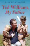 Ted Williams, My Father synopsis, comments