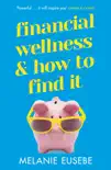 Financial Wellness and How to Find It sinopsis y comentarios