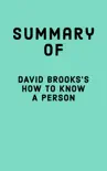 Summary of David Brooks's How to Know a Person sinopsis y comentarios