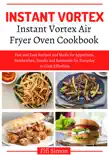 Instant Vortex Air Fryer Oven Cookbook synopsis, comments