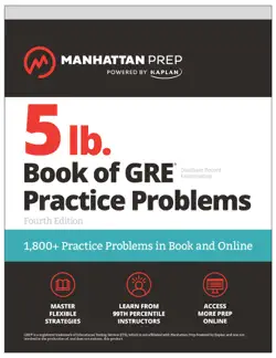 5 lb. book of gre practice problems, fourth edition: 1,800+ practice problems in book and online (manhattan prep 5 lb) imagen de la portada del libro