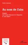 Au nom de Cuba synopsis, comments