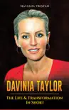 Davinia Taylor, The Life & Transformation In Short sinopsis y comentarios