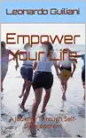 Empower Your Life A Journey Through Self-Development synopsis, comments