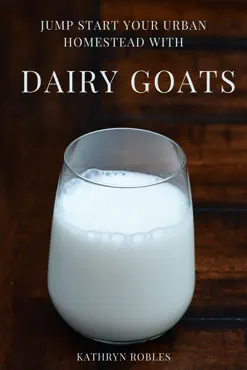 jump start your urban homestead with dairy goats book cover image