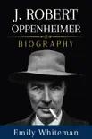 J. Robert Oppenheimer Biography sinopsis y comentarios