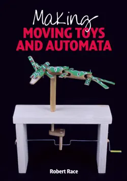 making moving toys and automata book cover image