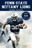Penn State Nittany Lions Football Fun Facts synopsis, comments