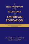 A New Paradigm for Excellence in American Education synopsis, comments