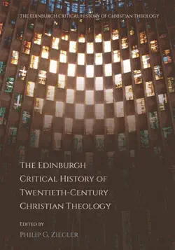 the edinburgh critical history of twentieth-century christian theology book cover image
