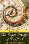 The Eight Strokes of the Clock by Maurice Leblanc sinopsis y comentarios