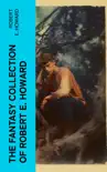 The Fantasy Collection of Robert E. Howard sinopsis y comentarios