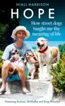 Hope – How Street Dogs Taught Me the Meaning of Life sinopsis y comentarios