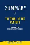 Summary of The Trial of the Century By gregg jarrett synopsis, comments