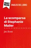 La scomparsa di Stephanie Mailer di Joël Dicker (Analisi del libro) sinopsis y comentarios