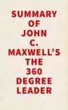 Summary of John C. Maxwell's The 360 Degree Leader sinopsis y comentarios
