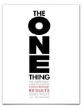 The ONE Thing: The Surprisingly Simple Truth About Extraordinary Results book summary, reviews and download