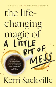 the life-changing magic of a little bit of mess book cover image