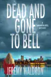 DEAD AND GONE TO BELL synopsis, comments