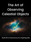The Art of Observing Celestial Objects synopsis, comments