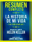 Resumen Completo - La Historia De Mi Vida (The Story Of My Life) - Basado En El Libro De Helen Keller sinopsis y comentarios