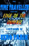 The Time Traveller and the Edge of the Universe synopsis, comments