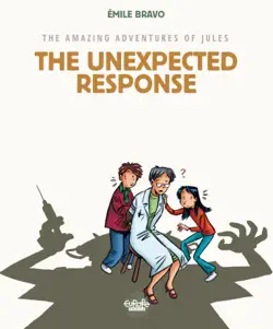 the amazing adventures of jules - volume 2 - the unexpected response book cover image