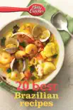 Betty Crocker 20 Best Brazilian Recipes synopsis, comments