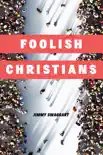 Foolish Christians synopsis, comments