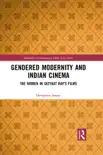 Gendered Modernity and Indian Cinema synopsis, comments