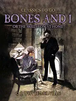 bones and i, or the skeleton at home book cover image