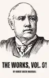 The Works of Robert G. Ingersoll, Vol. 01 synopsis, comments