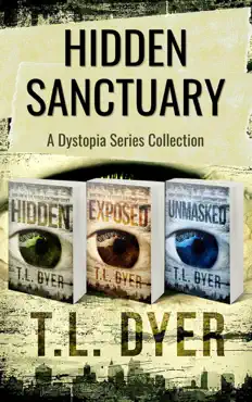 hidden sanctuary dystopia series, books 1-3 book cover image