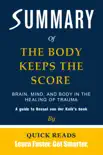 Summary of The Body Keeps the Score synopsis, comments