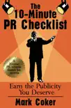 The 10-Minute PR Checklist - Earn the Publicity You Deserve synopsis, comments