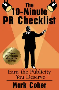 the 10-minute pr checklist - earn the publicity you deserve book cover image