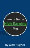 How to Start a High Earning Blog reviews
