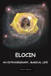 Elocin, An Extraordinary, Magical Life sinopsis y comentarios
