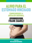 Alivio Para El Estómago Hinchado - Basado En Las Enseñanzas De Frank Suarez sinopsis y comentarios