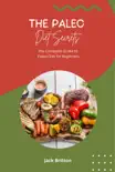 The Paleo Diet Secrets - The Complete Guide to Paleo Diet for Beginners synopsis, comments