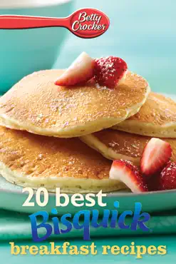 betty crocker 20 best bisquick breakfast recipes book cover image