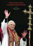 L'ecclesiologia di Joseph Ratzinger sinopsis y comentarios