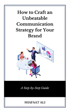 how to craft an unbeatable communication strategy for your brand book cover image
