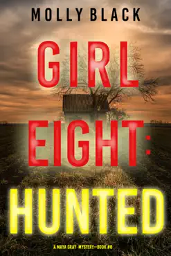 girl eight: hunted (a maya gray fbi suspense thriller—book 8) book cover image