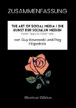 ZUSAMMENFASSUNG - The Art Of Social Media / Die Kunst der sozialen Medien: Power-Tipps für Power-User von Guy Kawasaki und Peg Fitzpatrick sinopsis y comentarios