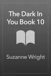 The Dark In You Book 10 synopsis, comments