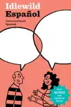 Idlewild Español: Conversational Spanish (with clickable audio) e-book